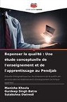 Gurdeep Singh Batra, Sulakshna Dwivedi, Manisha Khosla - Repenser la qualité : Une étude conceptuelle de l'enseignement et de l'apprentissage au Pendjab