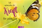 Ich wünsche dir Kraft für jeden Tag
