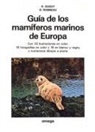 Raymond Duguy, Daniel Robineau - Guía de los mamíferos marinos de Europa