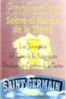 Saint-Germain - Profecías sobre el karma de la Tierra : las jerarquías del reino de la naturaleza predicen los cambios de la Tierra