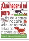 Jim Evans - ¿Qué hacer si mi perro-- tira de la correa, no come, ladra, es agresivo, se hace pipí en casa, etc., etc.?