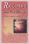 Elizabeth Clare Prophet, Patricia R. Spadaro - Recetas para una vida espiritual : descubre tu misión y equilibra tu vida