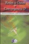 José Manuel Huidobro, Ramón J. Millán Tejedor - Redes de datos y convergencia IP