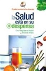 Armando Aflallo Ginard, María Mejías Moreno - La salud está en su despensa : el poder curativo de los alimentos