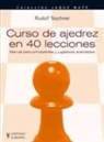Rudolf Teschner - Curso de ajedrez en 40 lecciones