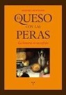 Massimo Montanari - El queso con las peras : la historia de un refrán