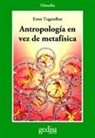 Daniel . . . [et al. Gamper Sachse, Ernst Tugendhat - Antropología en vez de metafísica