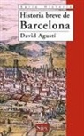 David Agustí, Ramiro Domínguez Hernanz, Cristina Pineda Torra - Historia breve de Barcelona