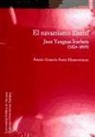 Ángel García-Sanz Marcotegui - El navarrismo liberal : Juan Yanguas Iracheta (1824-1895)