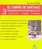 Pascual Villarreal Montes - El Camino de Santiago : 3 grandes rutas para bicicleta