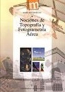 Mario Ruiz Morales - Nociones de topografía y fotogrametría aéreas