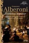 Francesco Alberoni, Núria Miret i Antolí - Lecciones de amor : doscientas respuestas acerca del amor, el sexo y la pasión