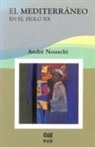 André Nouschi - El Mediterráneo en el siglo XX