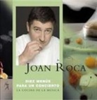Salvador García Arbós, Jordi Maluquer Bonet, Joan Roca - Diez menús para un concierto : la cocina de la música