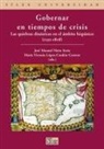 David Alonso García, Ana Isabel Carrasco Manchado, José Cepeda Gómez, Ricardo García Cárcel, Miguel Ángel Ladero Quesada, Emilio Mitre Fernández... - Gobernar en tiempos de crisis