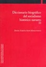 Ángel García-Sanz Marcotegui - Diccionario biográfico del socialismo histórico navarro