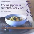Kimiko Barber - Cocina japonesa, auténtica, sana y fácil : más de 100 recetas