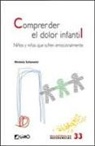 Rosa María Guitart - Comprender el dolor infantil : niños y niñas que sufren emocionalmente