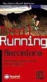David Buenacasa Cañas, Marc Subirà Docampo - Trail running Barcelona : 18 itinerarios para correr por Collserola