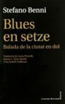 Stefano Benni, Lucia Pietrelli, Pau Vadell i Vallbona - Blues en setze : balada de la ciutat en dol