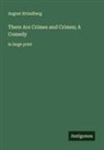 August Strindberg - There Are Crimes and Crimes; A Comedy