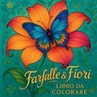 Chris Martin - Farfalle e fiori - Libro da colorare