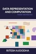 Ritesh Ajoodha - Data Representation and Computation - Theory and Practice