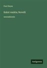 Paul Heyse - Kaksi vankia; Novelli