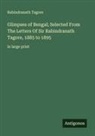 Rabindranath Tagore - Glimpses of Bengal; Selected From The Letters Of Sir Rabindranath Tagore, 1885 to 1895