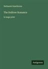 Nathaniel Hawthorne - The Dolliver Romance