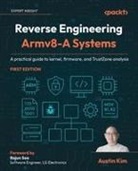 Austin Kim - Reverse Engineering Armv8-A Systems