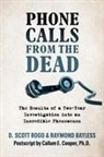 Raymond Bayless, D. Scott Rogo, Callum Cooper - Phone Calls From the Dead