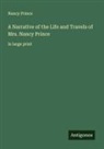 Nancy Prince - A Narrative of the Life and Travels of Mrs. Nancy Prince