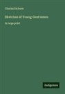 Charles Dickens - Sketches of Young Gentlemen