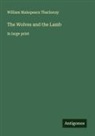 William Makepeace Thackeray - The Wolves and the Lamb