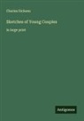Charles Dickens - Sketches of Young Couples