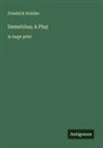 Friedrich Schiller - Demetrius; A Play
