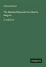 Charles Dickens - The Haunted Man and the Ghost's Bargain