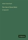 Arthur Conan Doyle - The Case of Oscar Slater