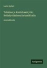 Larin-Kyösti - Tuhkimo ja Kuninkaantytär; Nelinäytöksinen Satuseikkailu