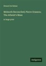 Honoré de Balzac - Melmoth Reconciled; Pierre Grassou; The Atheist's Mass