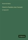 Honoré de Balzac - Christ in Flanders; And, Farewell