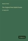 Beatrix Potter - The Original Peter Rabbit Books