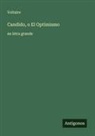 Voltaire - Candido, o El Optimismo