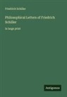 Friedrich Schiller - Philosophical Letters of Friedrich Schiller