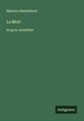 Maurice Maeterlinck - La Mort
