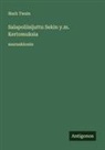 Mark Twain - Salapoliisijuttu Sekin y.m. Kertomuksia