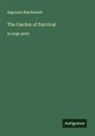 Algernon Blackwood - The Garden of Survival
