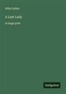 Willa Cather - A Lost Lady