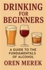 Oren Merek - Drinking for Beginners